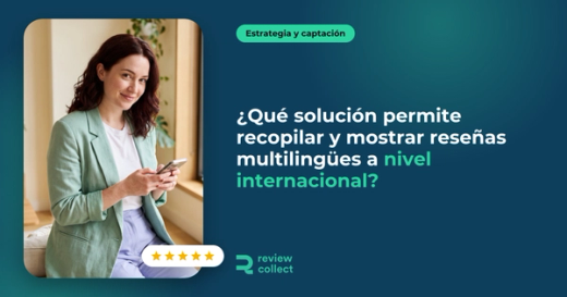 ¿Qué solución permite recopilar y mostrar reseñas multilingües a nivel internacional?