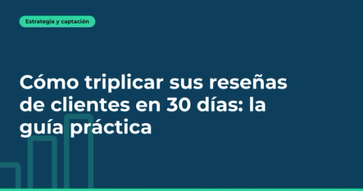 Cómo triplicar sus reseñas de clientes en 30 días: la guía práctica