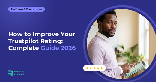How to Improve Your Trustpilot Rating: Complete Guide 2026