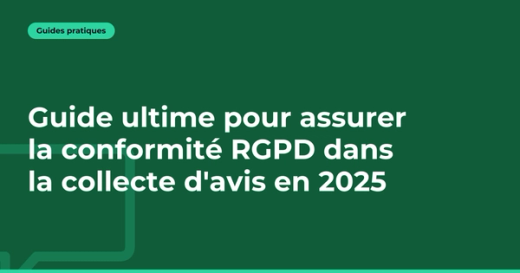 Guide ultime pour assurer la conformité RGPD dans la collecte d'avis en 2025