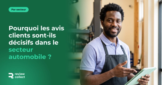 Pourquoi les avis clients sont-ils décisifs dans le secteur automobile ?