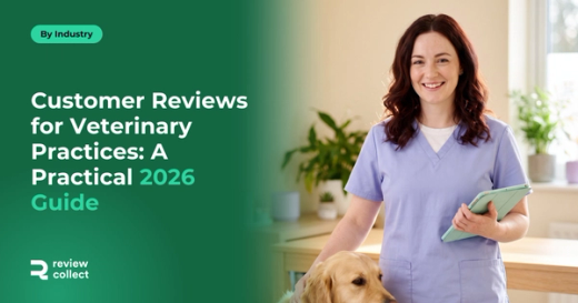 Customer Reviews for Veterinary Practices: A Practical 2026 Guide