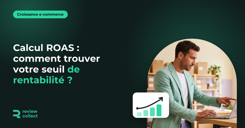 Calcul ROAS : comment trouver votre seuil de rentabilité ?