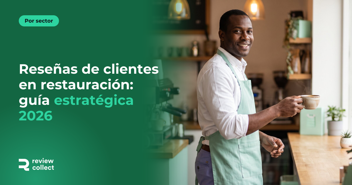 Reseñas de clientes en restauración: guía estratégica 2026