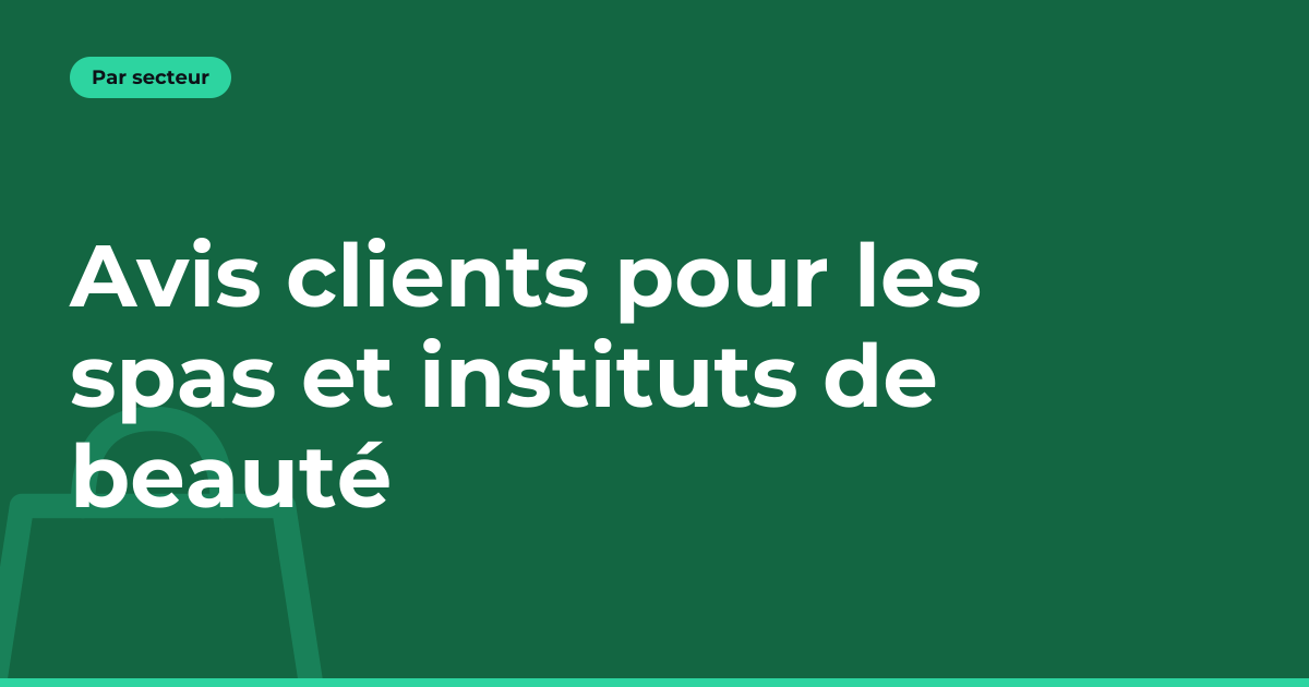 Avis clients pour les spas et instituts de beauté
