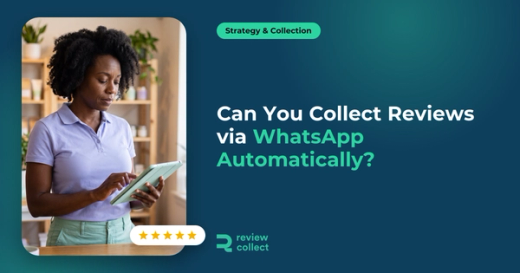Can You Collect Reviews via WhatsApp Automatically?