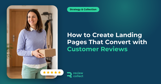 How to Create Landing Pages That Convert with Customer Reviews