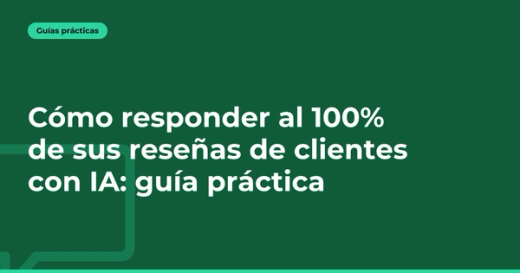 Cómo responder al 100% de sus reseñas de clientes con IA: guía práctica