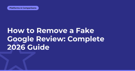 How to Remove a Fake Google Review: Complete 2026 Guide