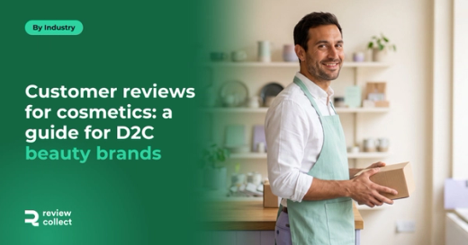 Customer reviews for cosmetics: a guide for D2C beauty brands