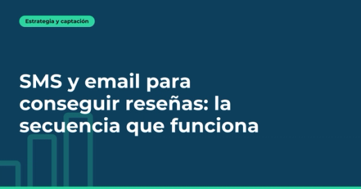 SMS y email para conseguir reseñas: la secuencia que funciona