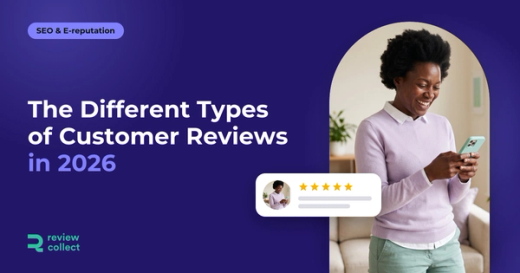 The Different Types of Customer Reviews in 2026