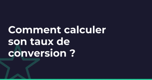 Comment calculer son taux de conversion ?