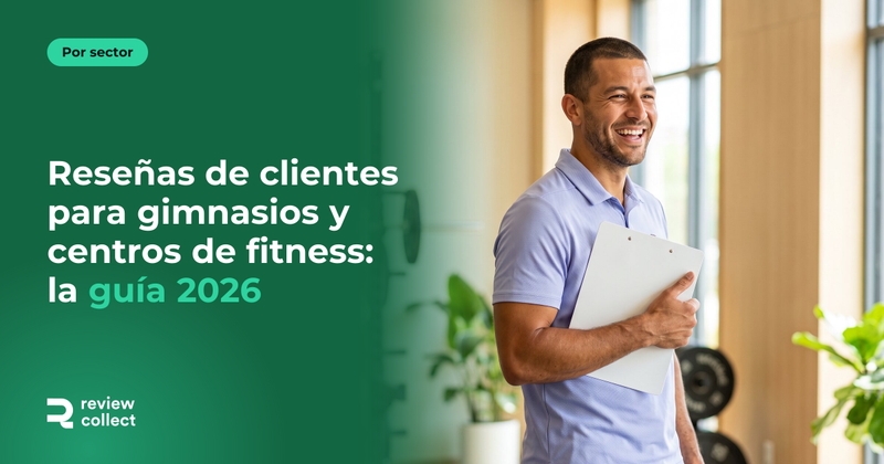 Reseñas de clientes para gimnasios y centros de fitness: la guía 2026