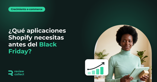 ¿Qué aplicaciones Shopify necesitas antes del Black Friday?
