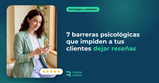 7 barreras psicológicas que impiden a tus clientes dejar reseñas