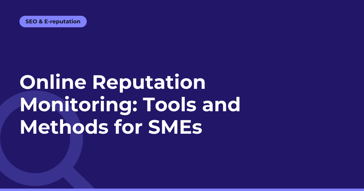 Online Reputation Monitoring: Tools and Methods for SMEs