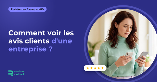 Comment voir les avis clients d'une entreprise ?