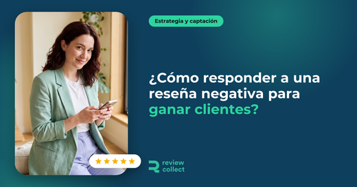 ¿Cómo responder a una reseña negativa para ganar clientes?