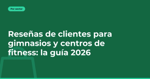 Reseñas de clientes para gimnasios y centros de fitness: la guía 2026
