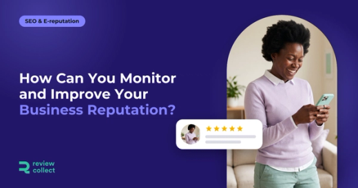 How Can You Monitor and Improve Your Business Reputation?