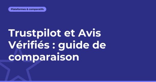 Trustpilot, c'est quoi ? Fonctionnement, tarifs et alternatives