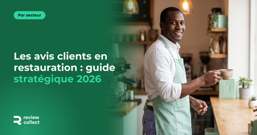 Les avis clients en restauration : guide stratégique 2026