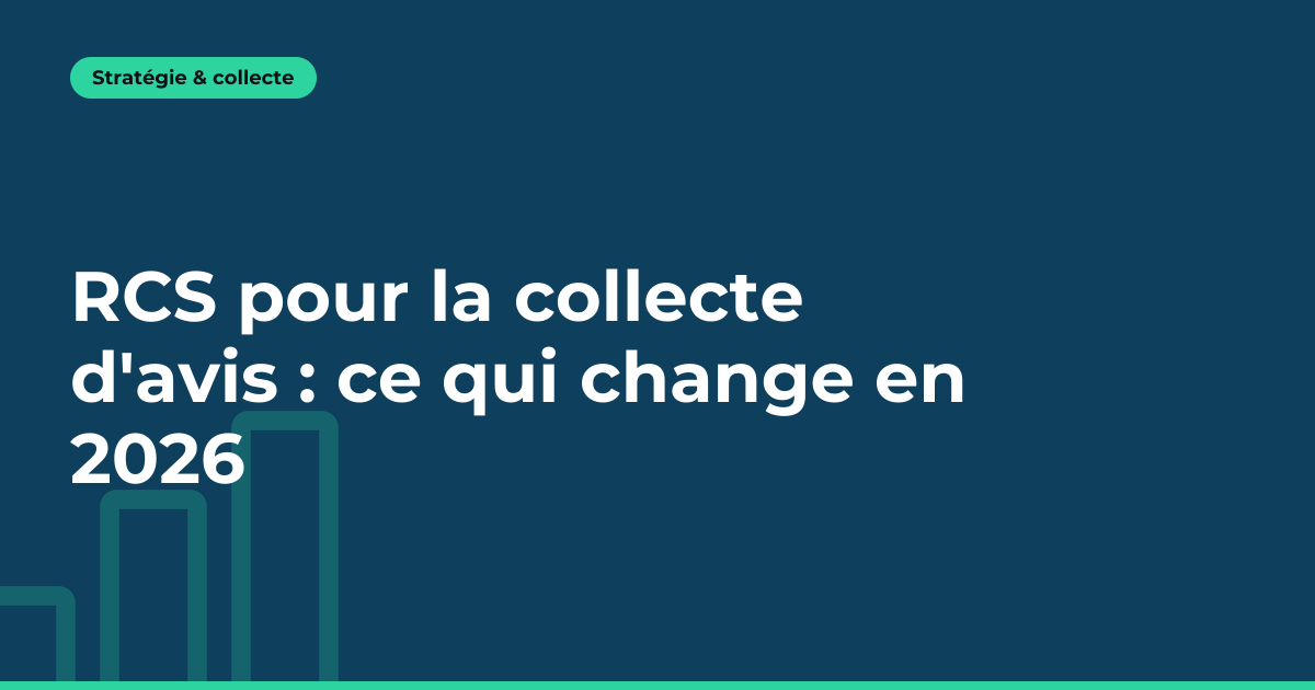 RCS pour la collecte d'avis : ce qui change en 2026