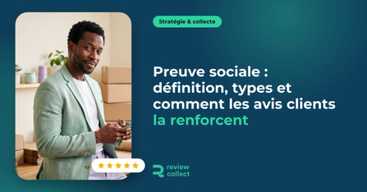 Preuve sociale : définition, types et comment les avis clients la renforcent
