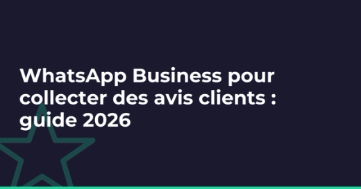 Comment collecter des avis clients avec WhatsApp Business ?