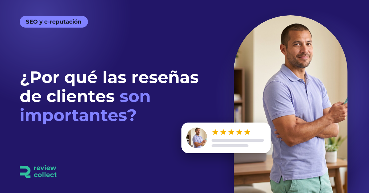 ¿Por qué las reseñas de clientes son importantes?