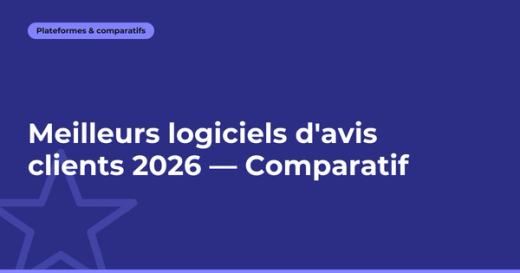 Meilleurs logiciels d’avis clients 2026, comparatif
