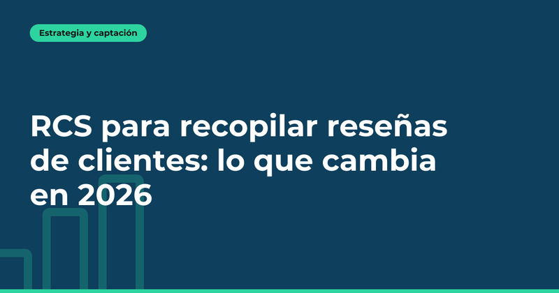 RCS para recopilar reseñas de clientes: lo que cambia en 2026