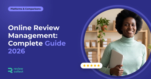 Customer Review Management: The 4-Step Method (2026 Guide)