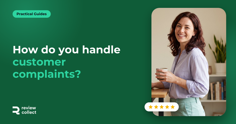 How do you handle customer complaints?