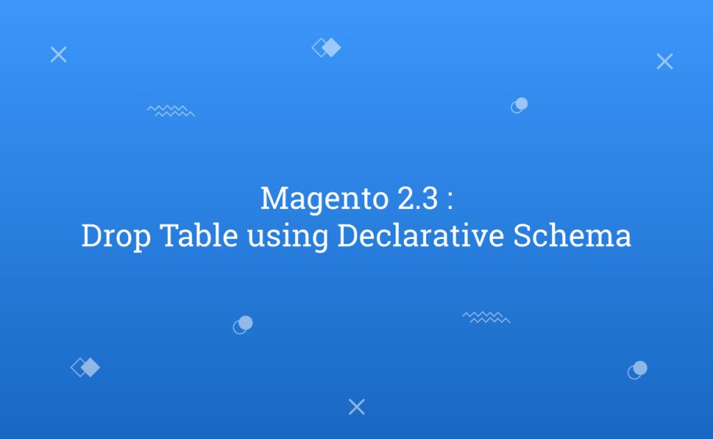 Magento 2.3 : Drop Table using Declarative Schema