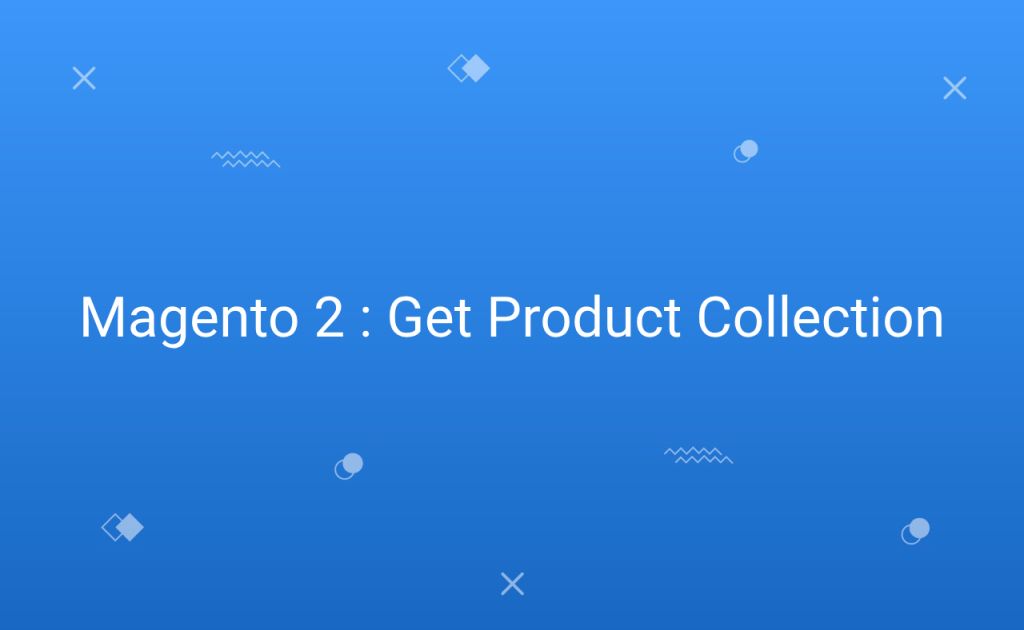 Magento 2 : Get Product Collection
