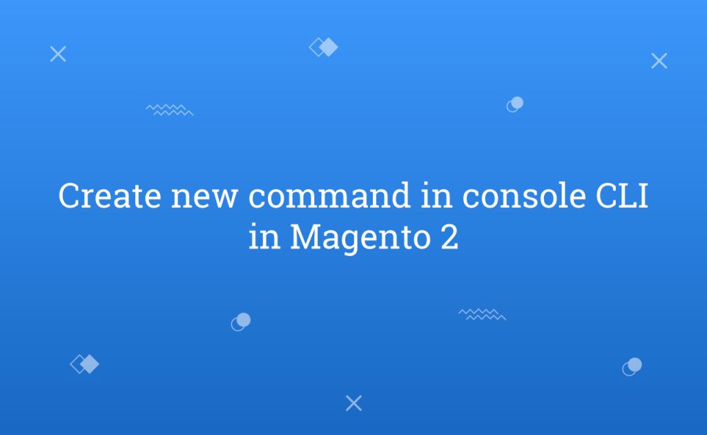Create new command in console CLI in Magento 2
