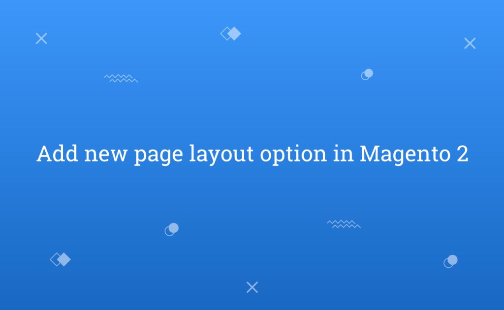Add new page layout option in Magento 2