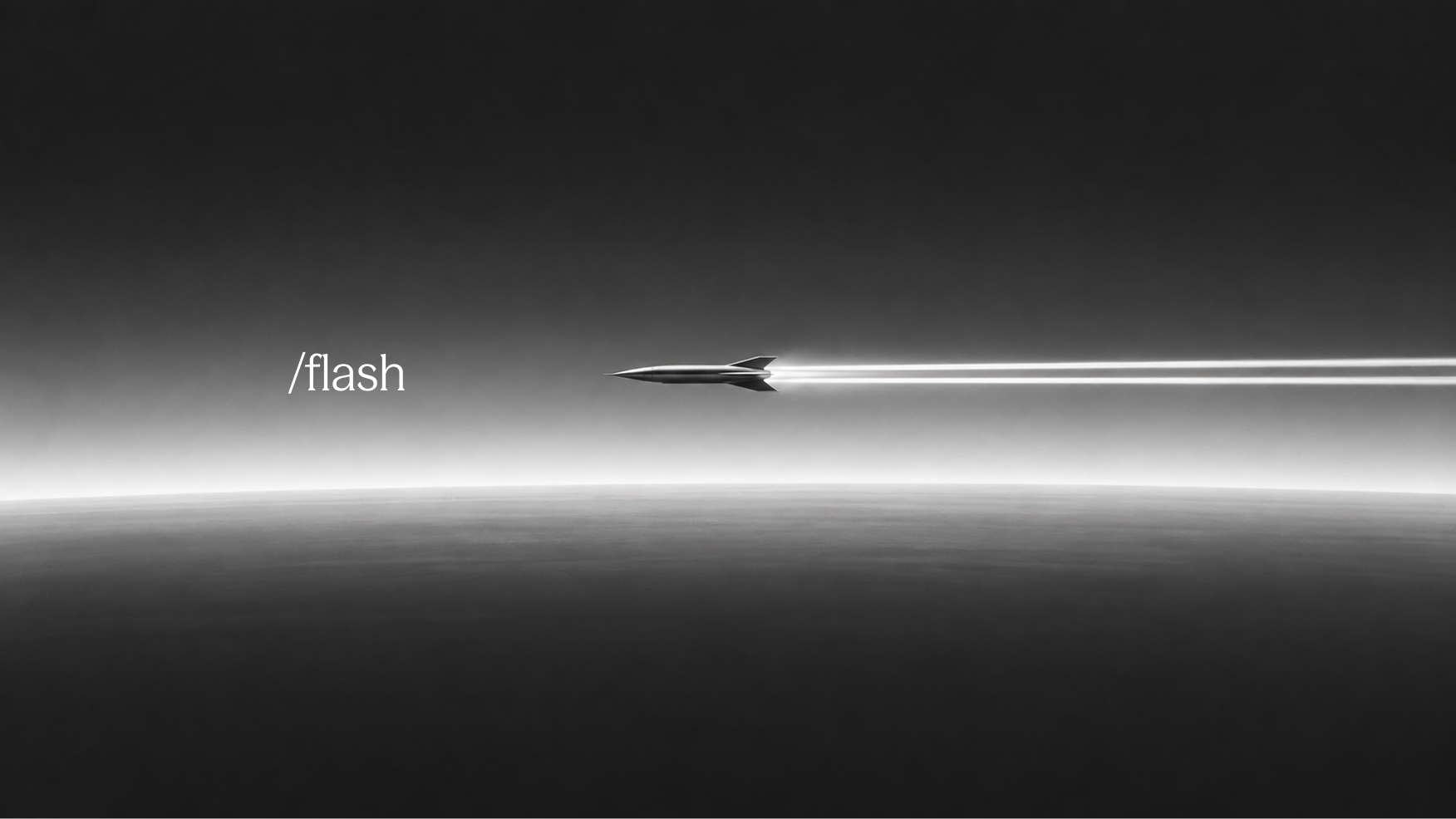 A grayscale image of a sleek rocket flying horizontally, leaving two bright light trails. The word "/flash" is on the left.