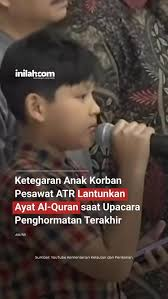 Belajar Ikhlas di Usia Dini: Puisi Pilu Anak Korban Jatuhnya Pesawat ATR