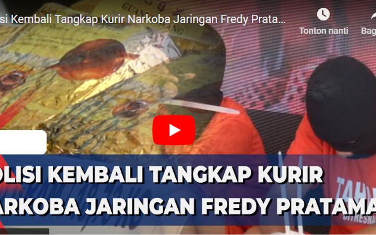 Kurir Narkoba Jaringan Fredy Pratama Kembali Di Tangkap Polisi