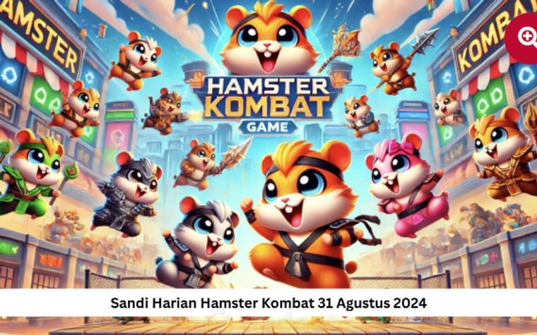 Total 5 Juta Koin Gratis! Dapatkan Combo Harian Hamster Kombat 31 Agustus 2024!