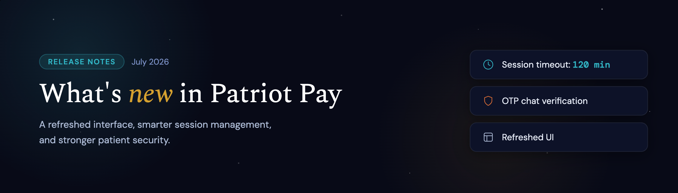 What's new in Patriot Pay&nbsp;Release Notes · July 2026