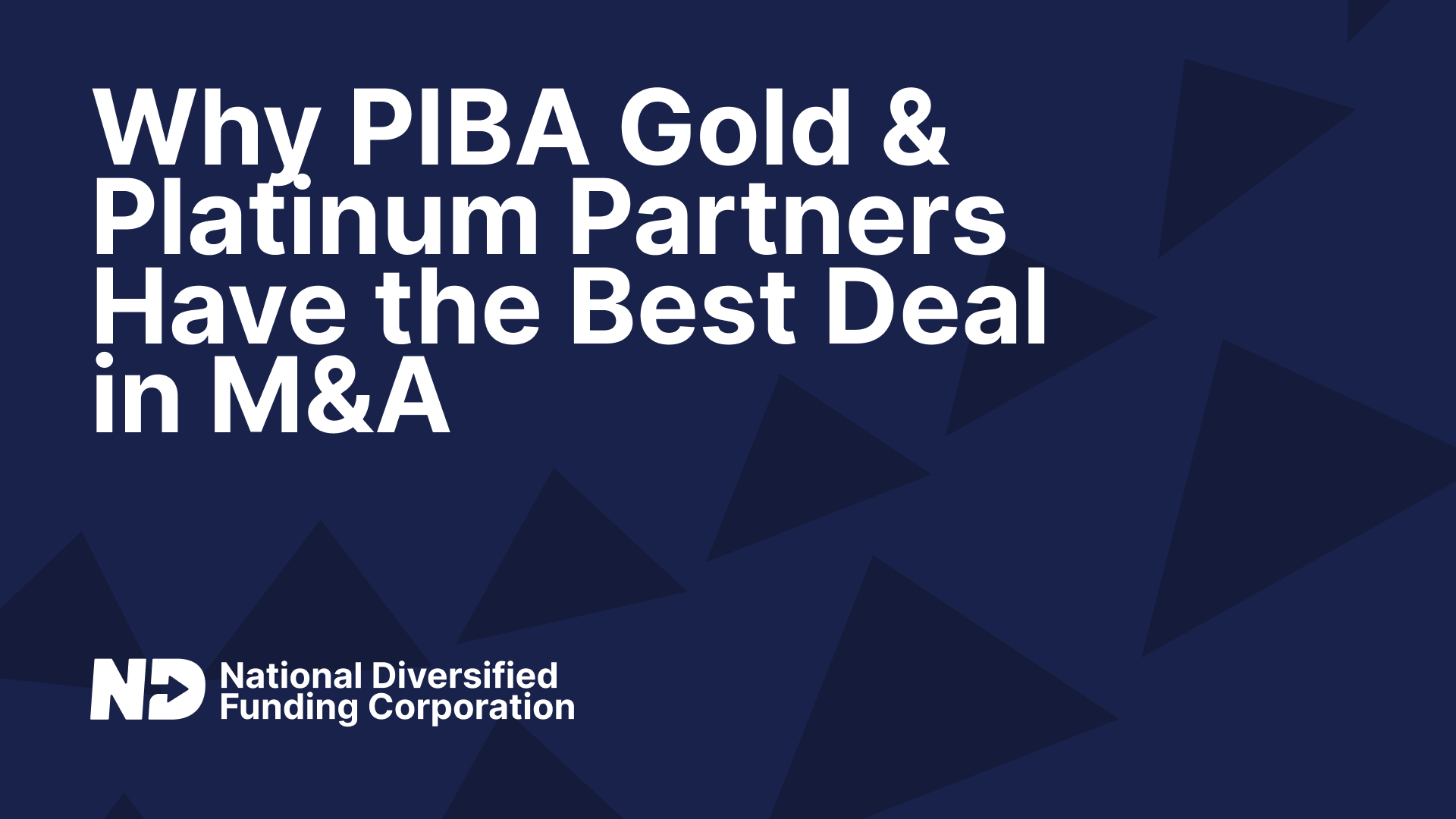Why PIBA Gold & Platinum Partners Have the Best Deal in M&A