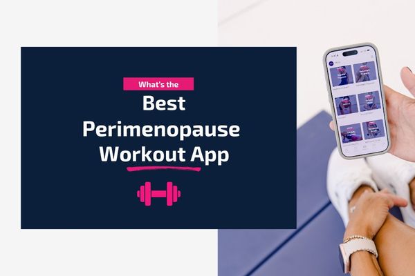 choosing the best workout app for perimenopause