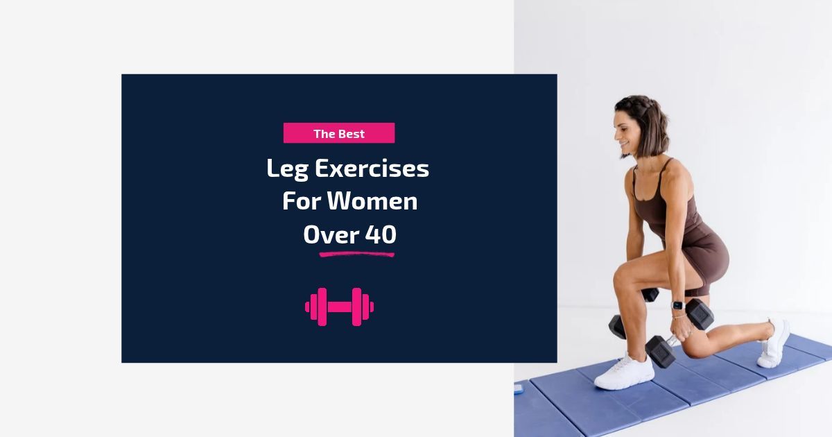 CPT, Tami Smith, shares the top leg exercises for women 40+