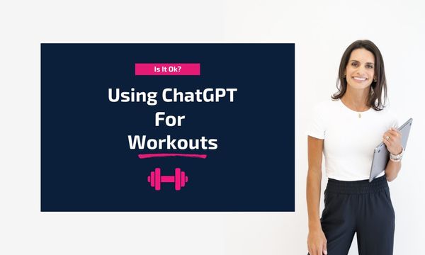 Is using ChatGPT for workouts ok