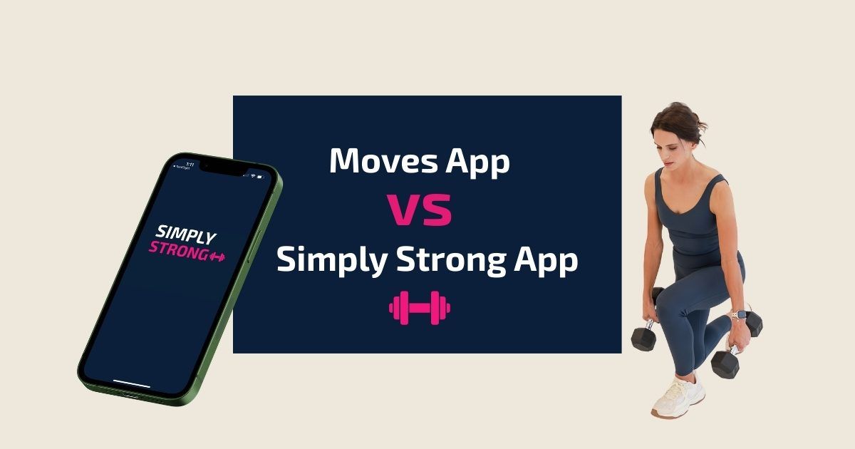 Madeline Moves (Moves App) Vs. Simply Strong App