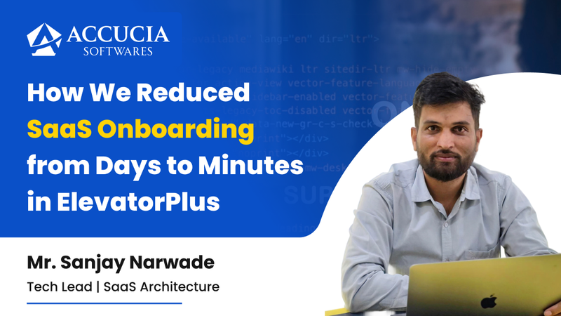 How We Reduced SaaS Onboarding from Days to Minutes in ElevatorPlus